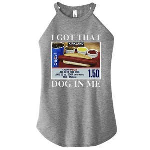 I Got That Dog In Me  Keep 150 Dank Meme Costco Hot Dog Combo Women's Perfect Tri Rocker Tank