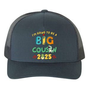 IM Going To Be A Big Cousin 2025 Cute Dinosaur Brother Gift Yupoong Adult 5-Panel Trucker Hat