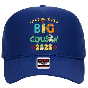 IM Going To Be A Big Cousin 2025 Cute Dinosaur Brother Gift High Crown Mesh Back Trucker Hat