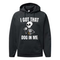 I Got That Dog In Me funny meme hot dogs combo Skeleton  Performance Fleece Hoodie