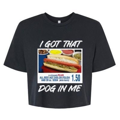 I Got That Dog In Me Funny Hot Dogs Bella+Canvas Jersey Crop Tee