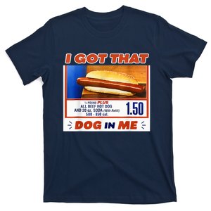 I Got That Dog In Me Hotdog Meme Viral Quote T-Shirt