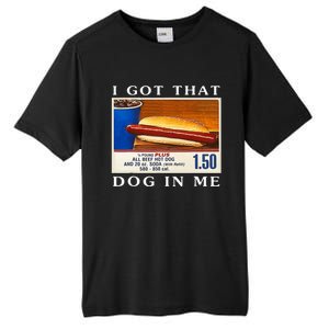 I Got That Dog In Me Funny Hot Dogs Combo   Tall Fusion ChromaSoft Performance T-Shirt