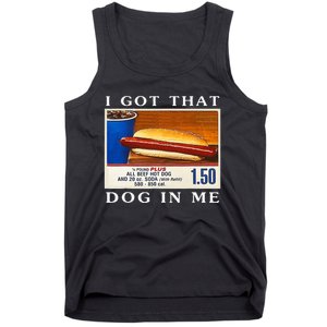 I Got That Dog In Me Funny Hot Dogs Combo   Tank Top