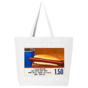 I Got That Dog In Me Funny Hot Dogs Combo   25L Jumbo Tote