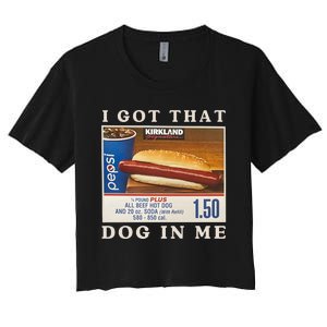 I Got That Dog In Me Women's Crop Top Tee