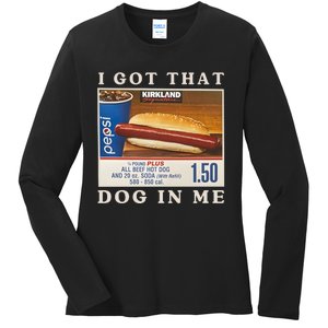 I Got That Dog In Me Ladies Long Sleeve Shirt