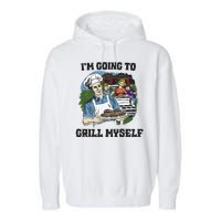 Im Going To Grill Myself Garment-Dyed Fleece Hoodie