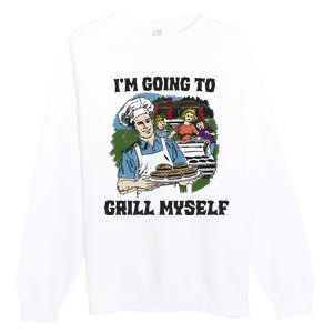 Im Going To Grill Myself Premium Crewneck Sweatshirt