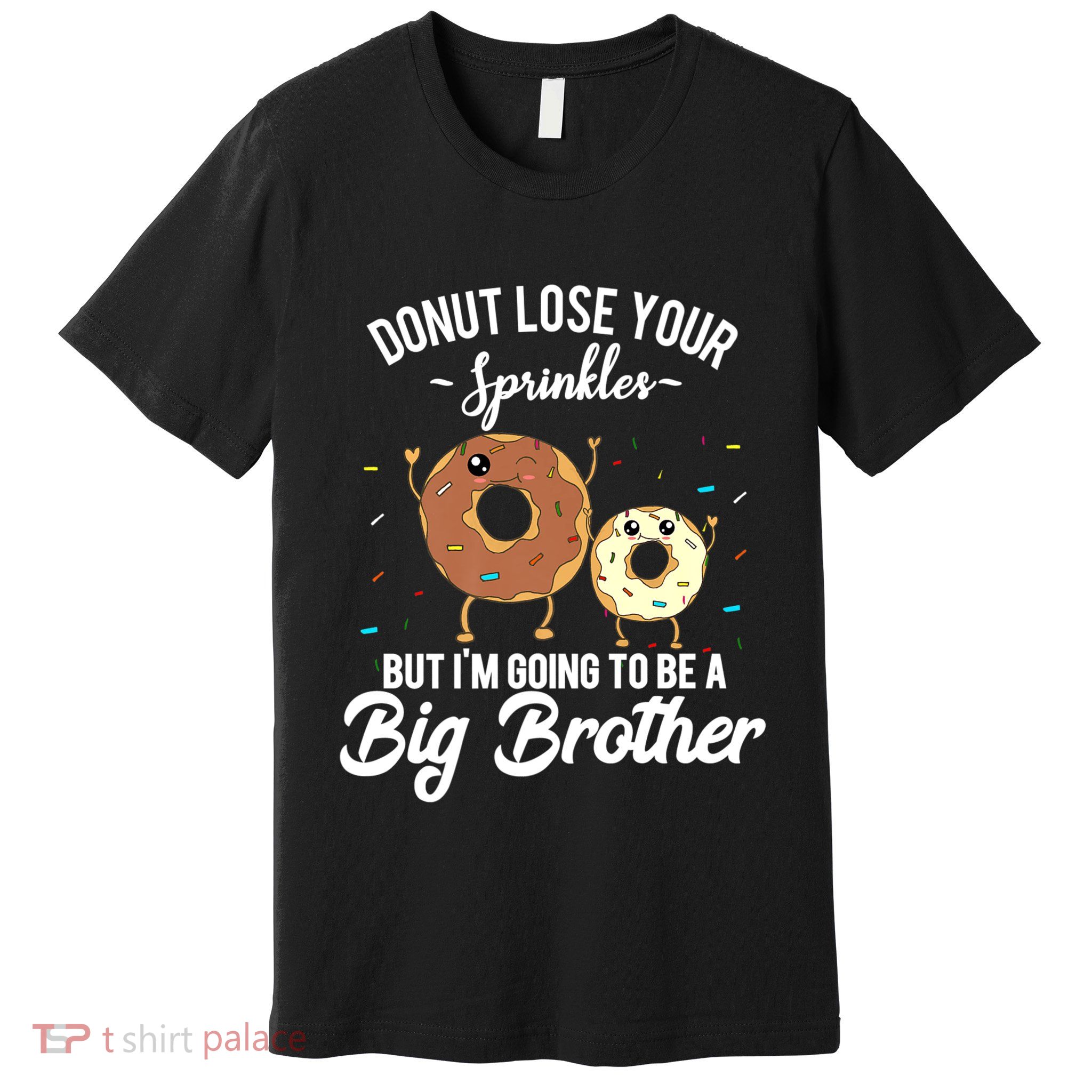 I'm Going To Be A Big Brother Pregnancy Announcement Quote Premium T-Shirt