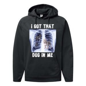 I Got That Dog In Me Xray Performance Fleece Hoodie