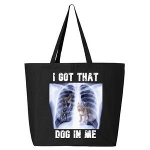 I Got That Dog In Me Xray 25L Jumbo Tote