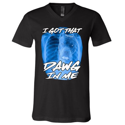 I Got That Dawg In Me Xray Pitbull Ironic Meme Viral V-Neck T-Shirt