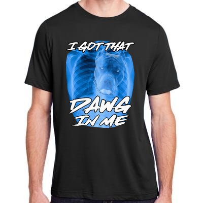 I Got That Dawg In Me Xray Pitbull Ironic Meme Viral Adult ChromaSoft Performance T-Shirt