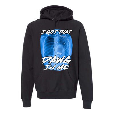 I Got That Dawg In Me Xray Pitbull Ironic Meme Viral Premium Hoodie