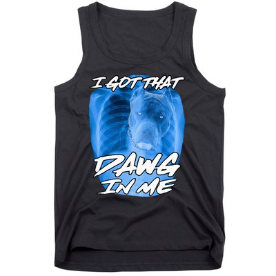 I Got That Dawg In Me Xray Pitbull Ironic Meme Viral Tank Top