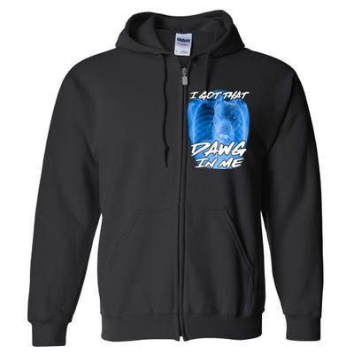 I Got That Dawg In Me Xray Pitbull Ironic Meme Viral Full Zip Hoodie