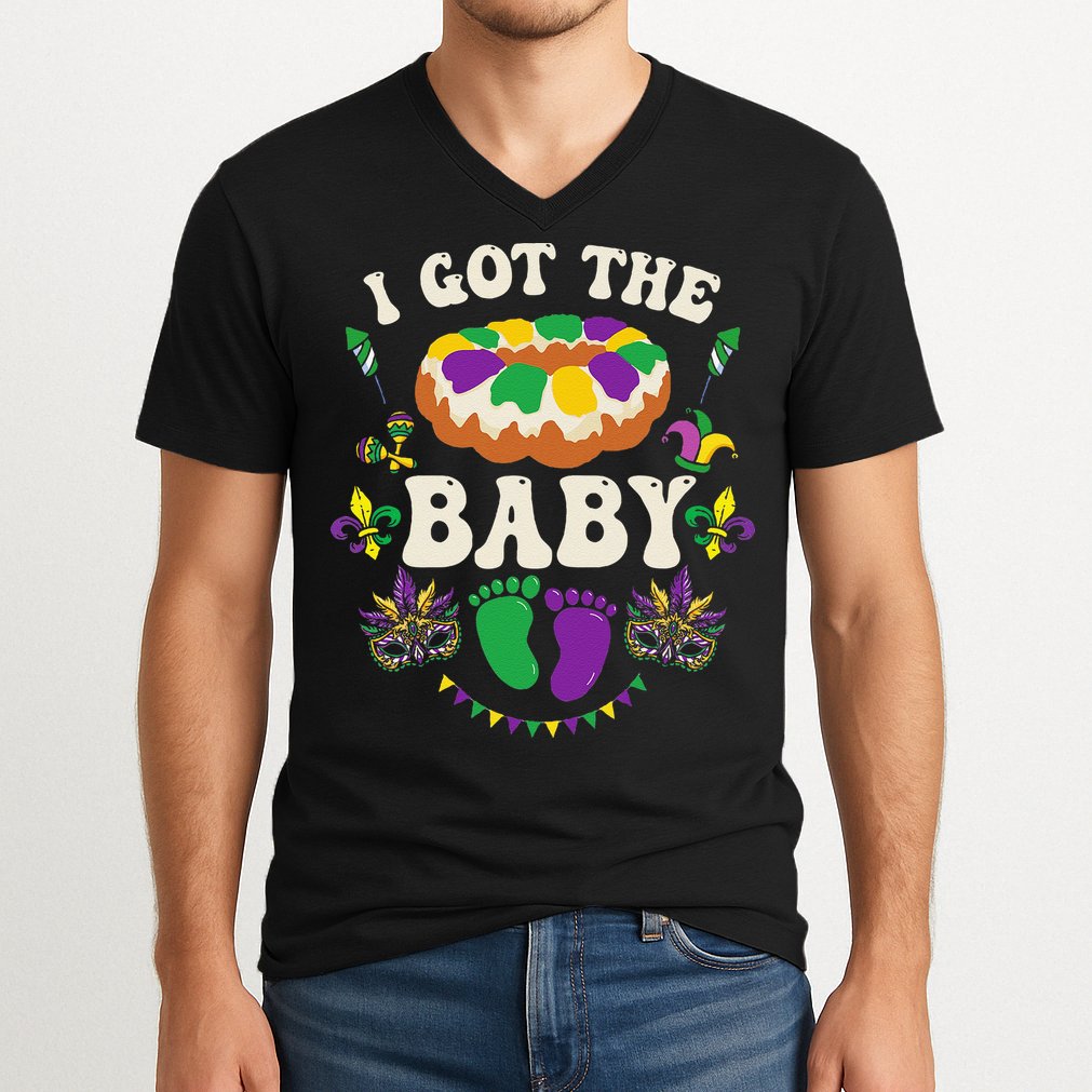 I Got The Baby Pregnancy Announcet Funny Mardi Gras V-Neck T-Shirt
