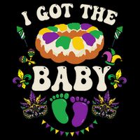 I Got The Baby Pregnancy Announcet Funny Mardi Gras Baby Bodysuit