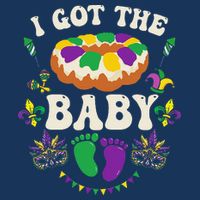 I Got The Baby Pregnancy Announcet Funny Mardi Gras Infant Baby Jersey Bodysuit