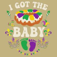 I Got The Baby Pregnancy Announcet Funny Mardi Gras Cooling Performance Crew T-Shirt