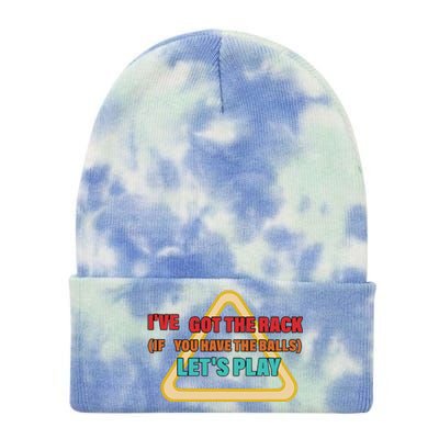 IVe Got The Rack If You Have The Balls LetS Play Tie Dye 12in Knit Beanie