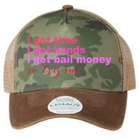 I Got Time I Got Hands I Got Bail Money So Try Me...Apparel Legacy Tie Dye Trucker Hat