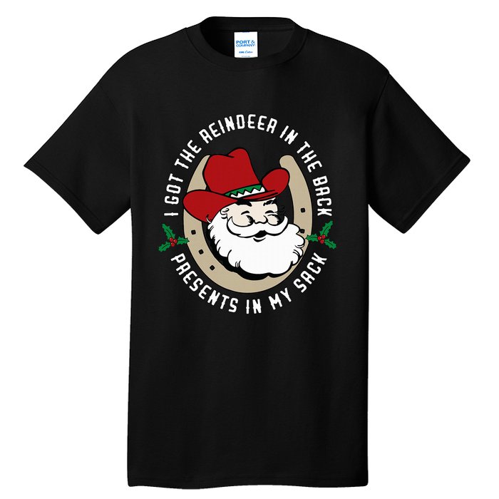 I Got The Reindeer In The Back Funny Cowboy Santa Parody Tall T-Shirt