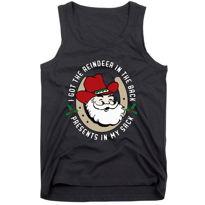 I Got The Reindeer In The Back Funny Cowboy Santa Parody Tank Top