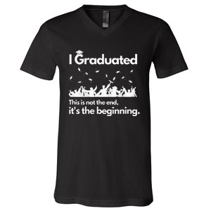 I Graduated This Is Not The End School Senior College Gift V-Neck T-Shirt