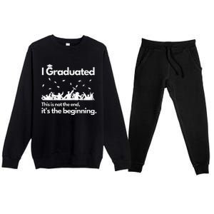 I Graduated This Is Not The End School Senior College Gift Premium Crewneck Sweatsuit Set