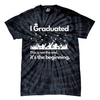 I Graduated This Is Not The End School Senior College Gift Tie-Dye T-Shirt