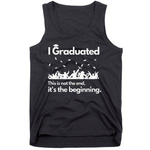 I Graduated This Is Not The End School Senior College Gift Tank Top