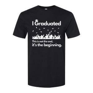 I Graduated This Is Not The End School Senior College Gift Softstyle CVC T-Shirt