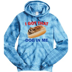 I Got That Dog In Me Hyrax Dank Tie Dye Hoodie