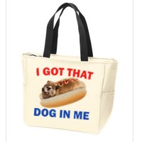 I Got That Dog In Me Hyrax Dank Zip Tote Bag