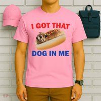 I Got That Dog In Me Hyrax Dank T-Shirt