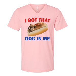 I Got That Dog In Me Hyrax Dank V-Neck T-Shirt