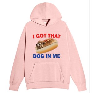 I Got That Dog In Me Hyrax Dank Urban Pullover Hoodie