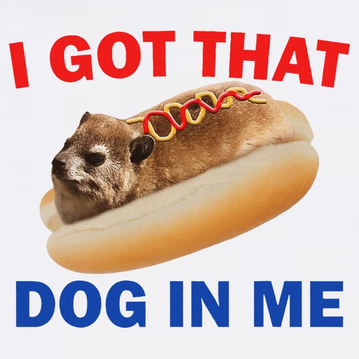 I Got That Dog In Me Hyrax Dank Garment-Dyed Sweatshirt