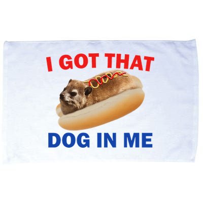 I Got That Dog In Me Hyrax Dank Microfiber Hand Towel