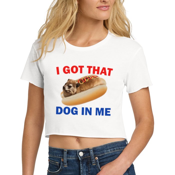 I Got That Dog In Me Hyrax Dank Women's Crop Top Tee