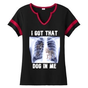 I Got That Dog In Me Xray Meme Ladies Halftime Notch Neck Tee