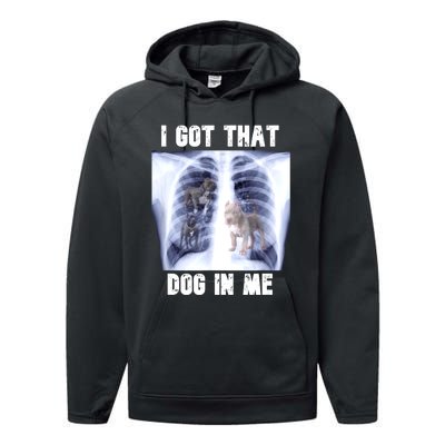 I Got That Dog In Me Xray Meme Performance Fleece Hoodie