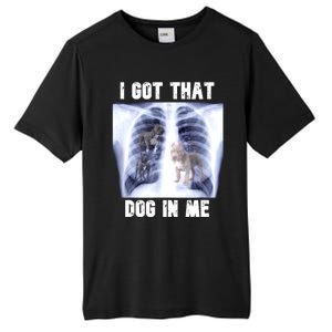 I Got That Dog In Me Xray Meme Tall Fusion ChromaSoft Performance T-Shirt