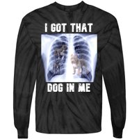 I Got That Dog In Me Xray Meme Tie-Dye Long Sleeve Shirt