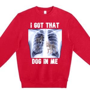 I Got That Dog In Me Xray Meme Premium Crewneck Sweatshirt