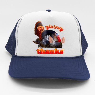 It’S Giving Thanks Turkey Thanksgiving Trucker Hat