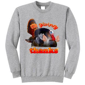 It’S Giving Thanks Turkey Thanksgiving Tall Sweatshirt