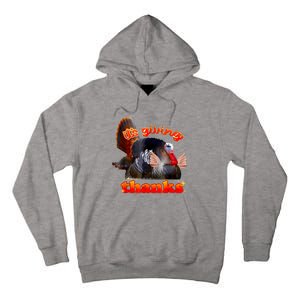 It’S Giving Thanks Turkey Thanksgiving Tall Hoodie